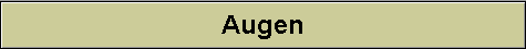Augen