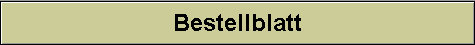 Bestellblatt