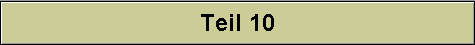 Teil 10