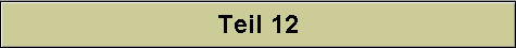Teil 12